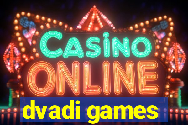 dvadi games